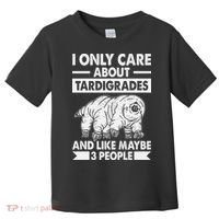 I Only Care About Tardigrades & Like 3 People Toddler T-Shirt thumb 0