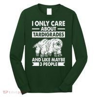 I Only Care About Tardigrades & Like 3 People Long Sleeve Shirt thumb 0