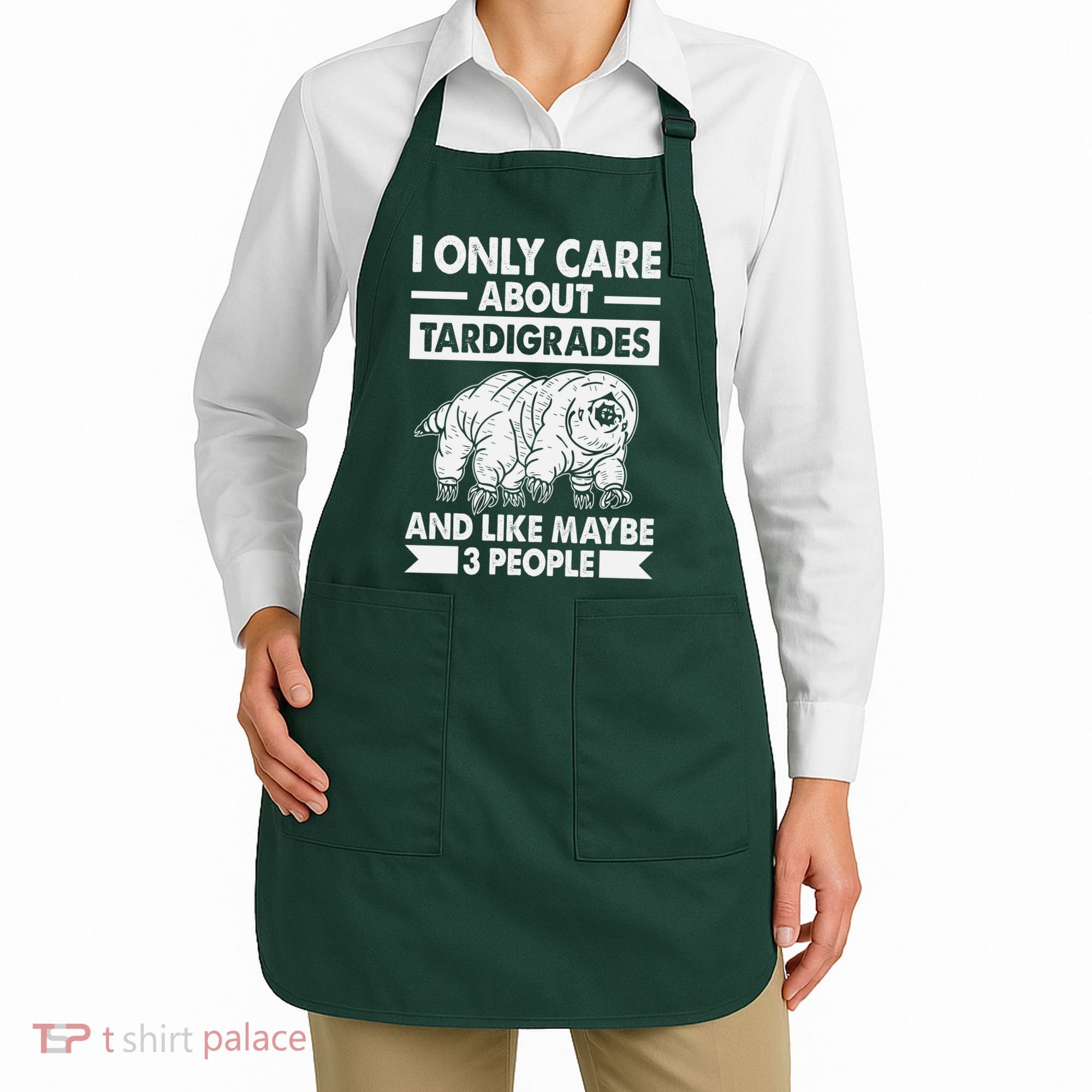 I Only Care About Tardigrades & Like 3 People Apron