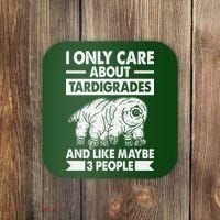 I Only Care About Tardigrades & Like 3 People Coaster thumb 0