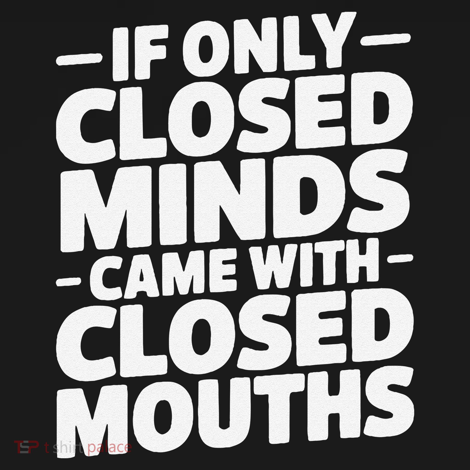 If Only Closed Minds Came With Closed Mouths Funny Quote Women's Hoodie
