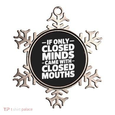 If Only Closed Minds Came With Closed Mouths Funny Quote Ornament