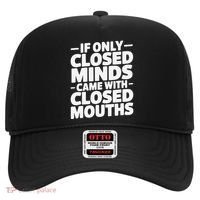 If Only Closed Minds Came With Closed Mouths Funny Quote Hat thumb 0