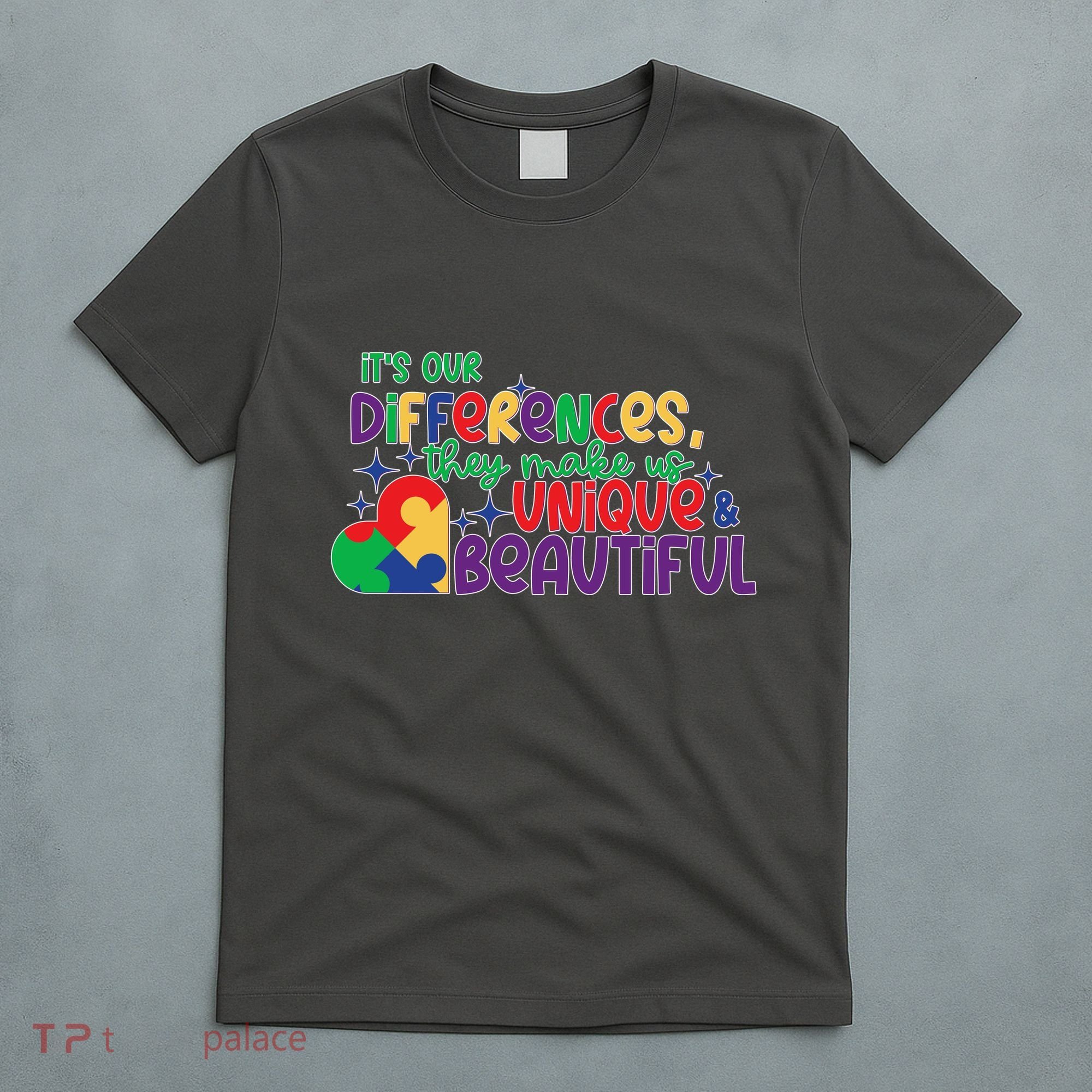 Its Our Differences They Make Us Unique And Beautiful T-Shirt