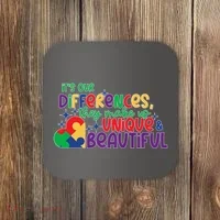 Its Our Differences They Make Us Unique And Beautiful Coaster thumb 0