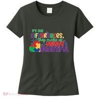 Its Our Differences They Make Us Unique And Beautiful Women's T-Shirt thumb 0