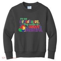 Its Our Differences They Make Us Unique And Beautiful Kids Sweatshirt thumb 0