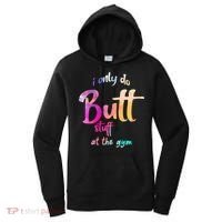 I Only Do Butt Stuff At The Gym Funny Fitness Women's Hoodie thumb 0