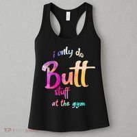 I Only Do Butt Stuff At The Gym Funny Fitness Women's Tank Top thumb 3