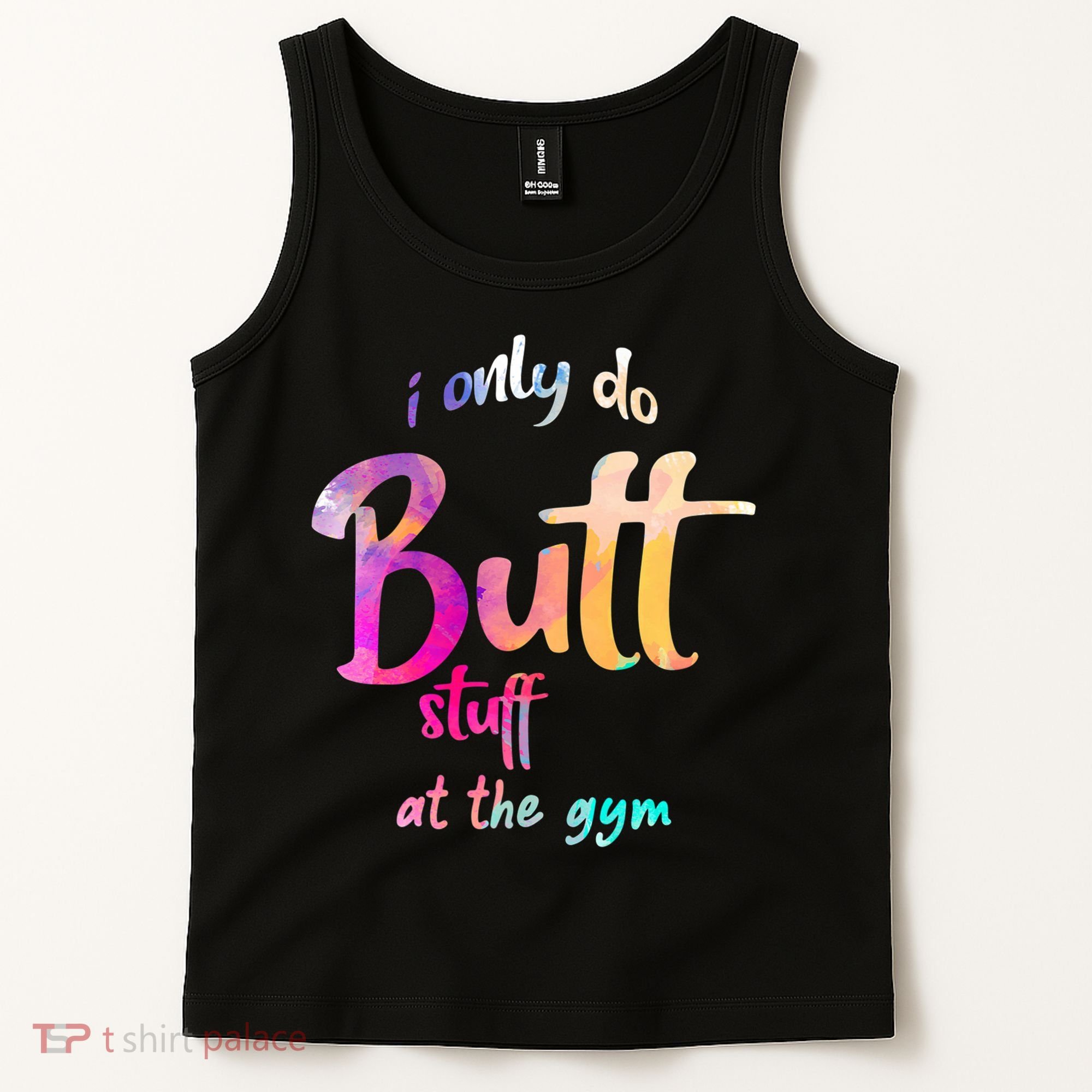 I Only Do Butt Stuff At The Gym Funny Fitness Tank Top