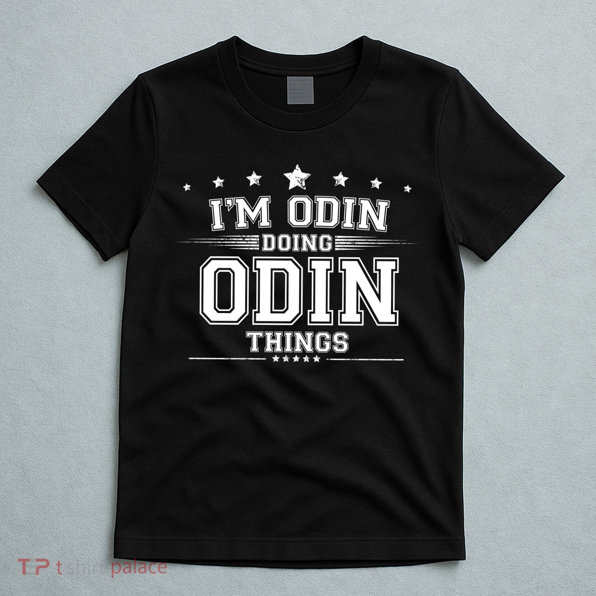 Im Odin Doing Odin Things T-Shirt