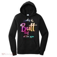 I Only Do Butt Stuff At The Gym Funny Fitness Women's Hoodie thumb 0