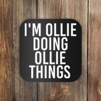 I'M OLLIE DOING OLLIE THINGS Funny Birthday Name Gift Idea Coaster thumb 0
