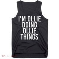 I'M OLLIE DOING OLLIE THINGS Funny Birthday Name Gift Idea Tank Top thumb 0