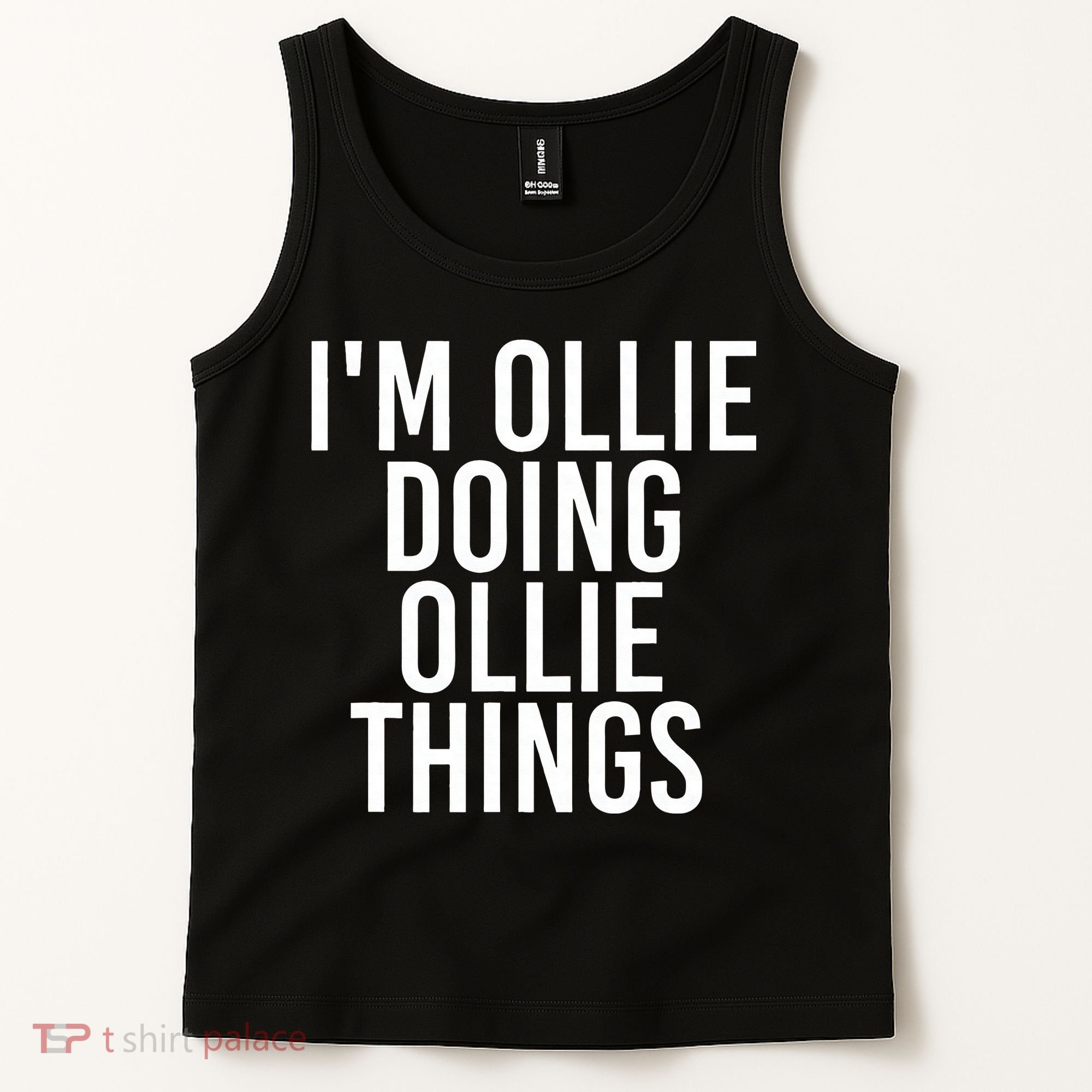 I'M OLLIE DOING OLLIE THINGS Funny Birthday Name Gift Idea Tank Top
