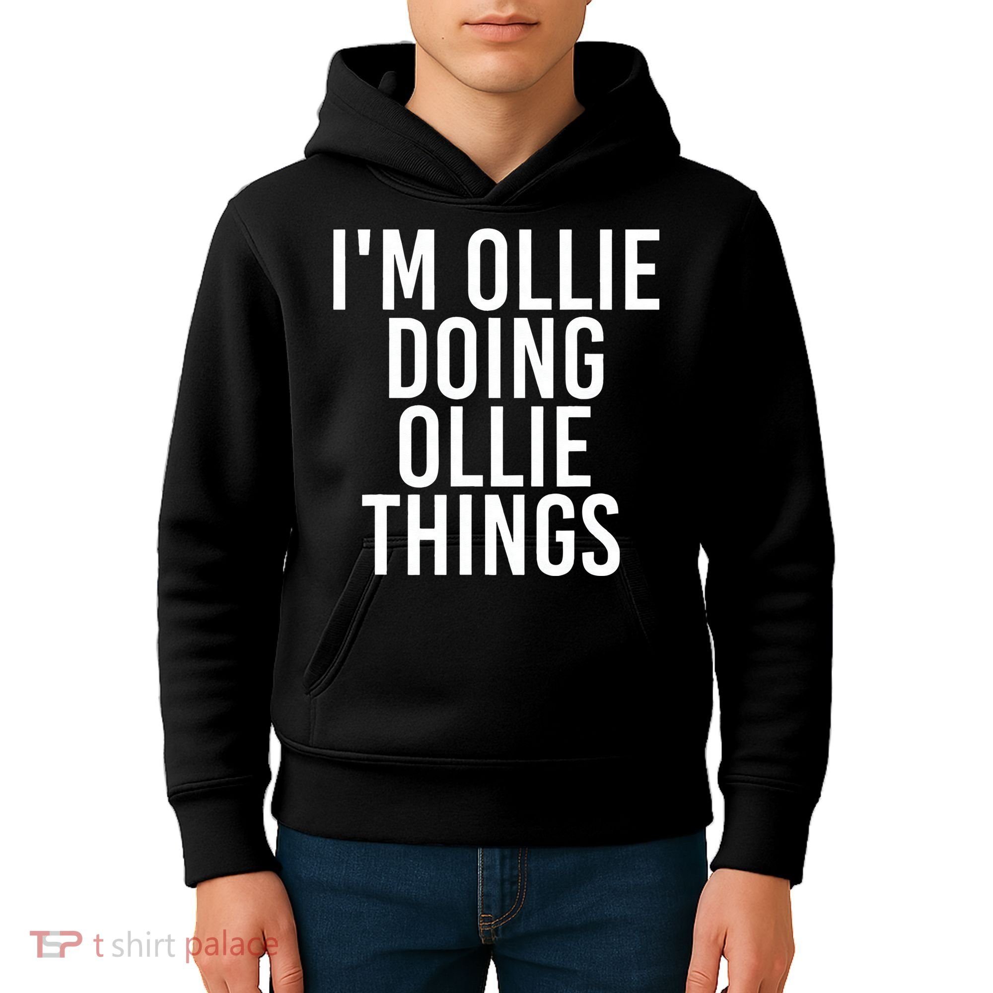 I'M OLLIE DOING OLLIE THINGS Funny Birthday Name Gift Idea Kids Hoodie
