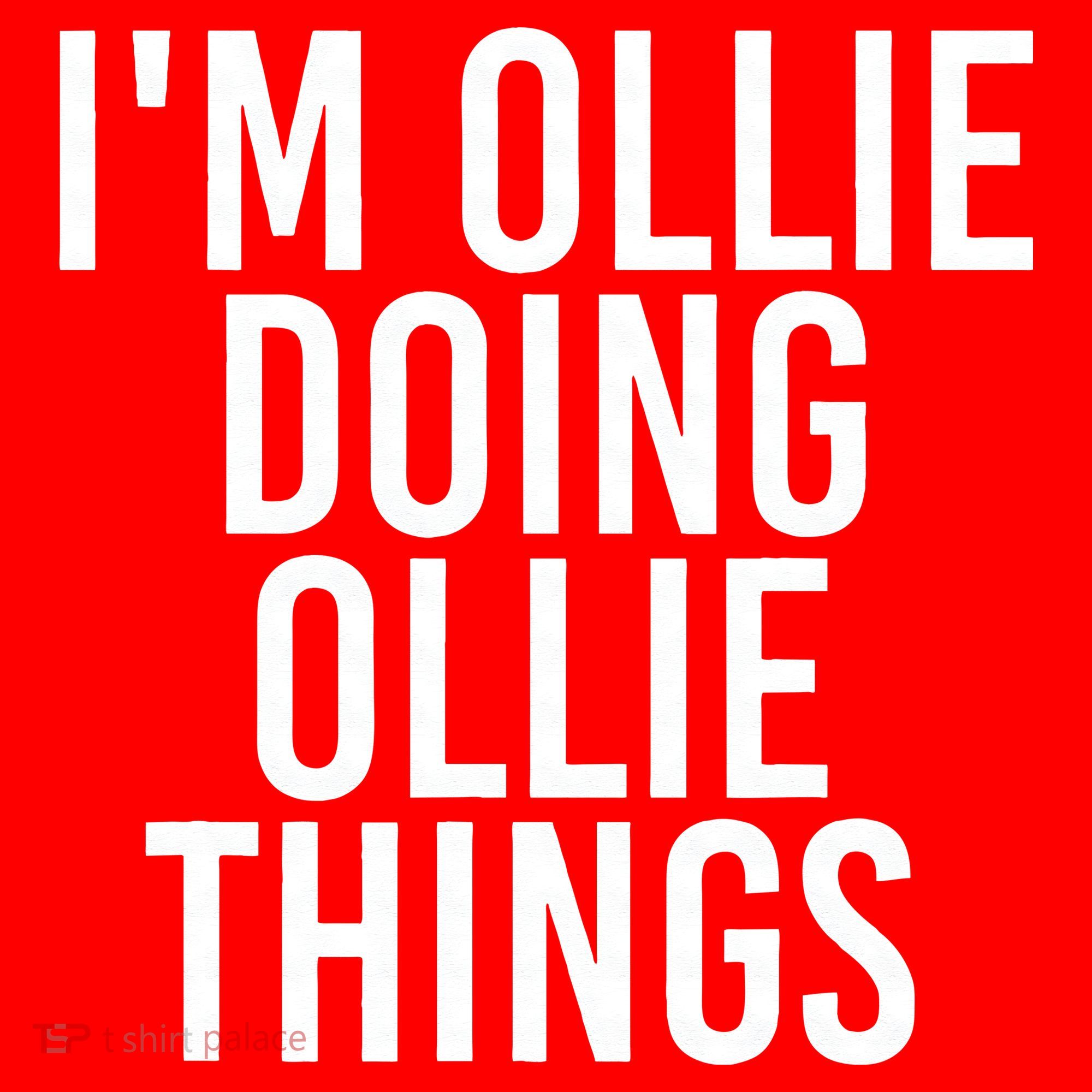 I'M OLLIE DOING OLLIE THINGS Funny Birthday Name Gift Idea Santa Hat