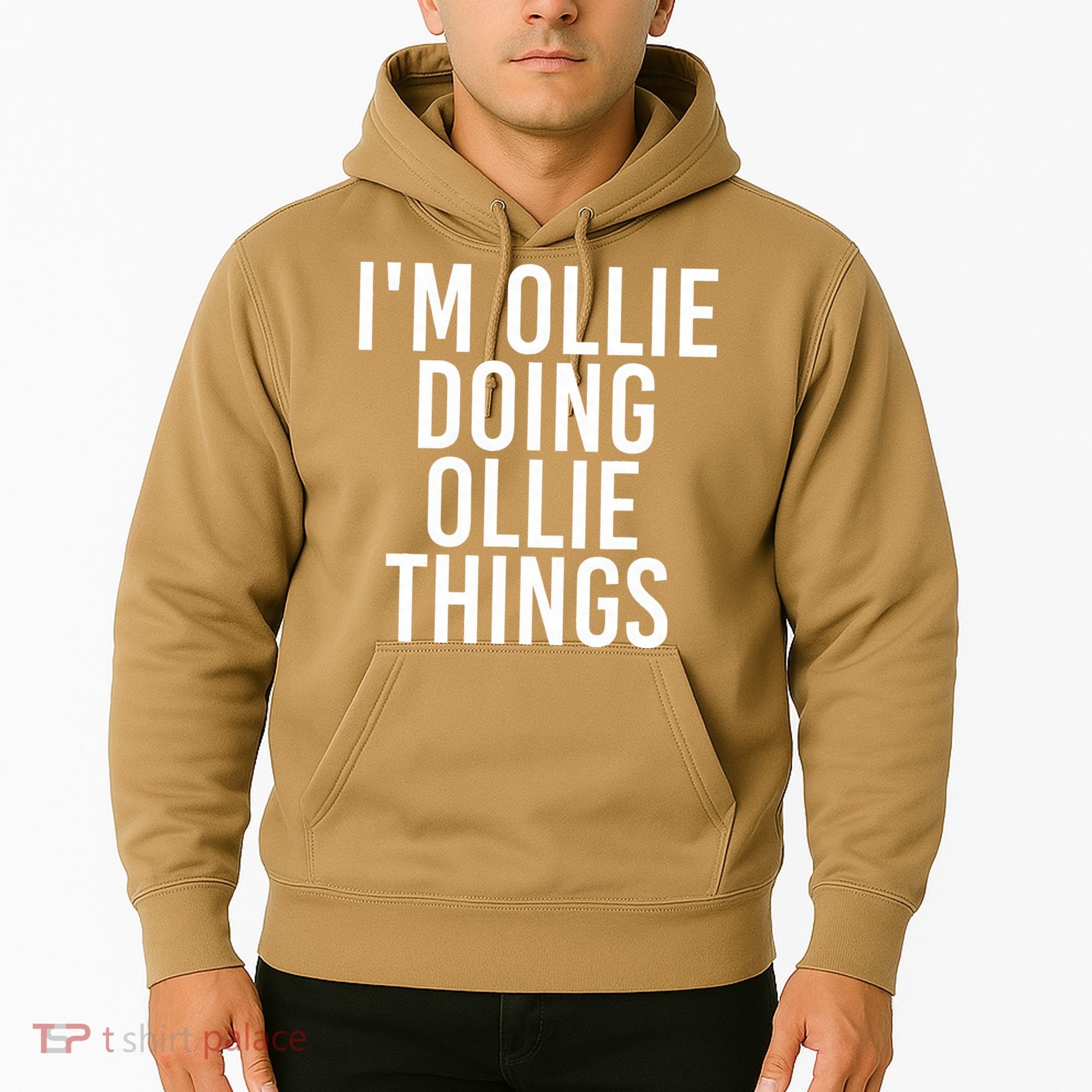 I'M OLLIE DOING OLLIE THINGS Funny Birthday Name Gift Idea Hoodie