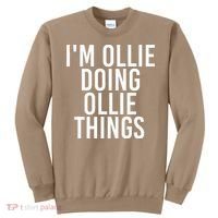 I'M OLLIE DOING OLLIE THINGS Funny Birthday Name Gift Idea Sweatshirt thumb 0