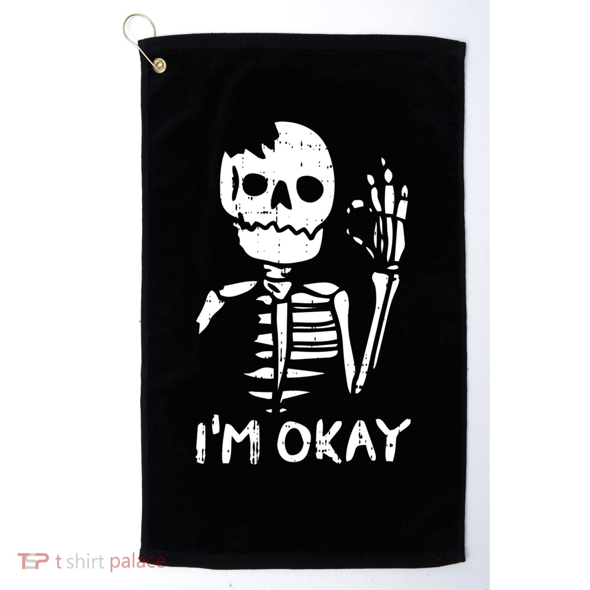 Im Okay Funny Halloween Costume Broken Skeleton Skull Golf Towel