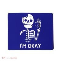 Im Okay Funny Halloween Costume Broken Skeleton Skull Mousepad thumb 0