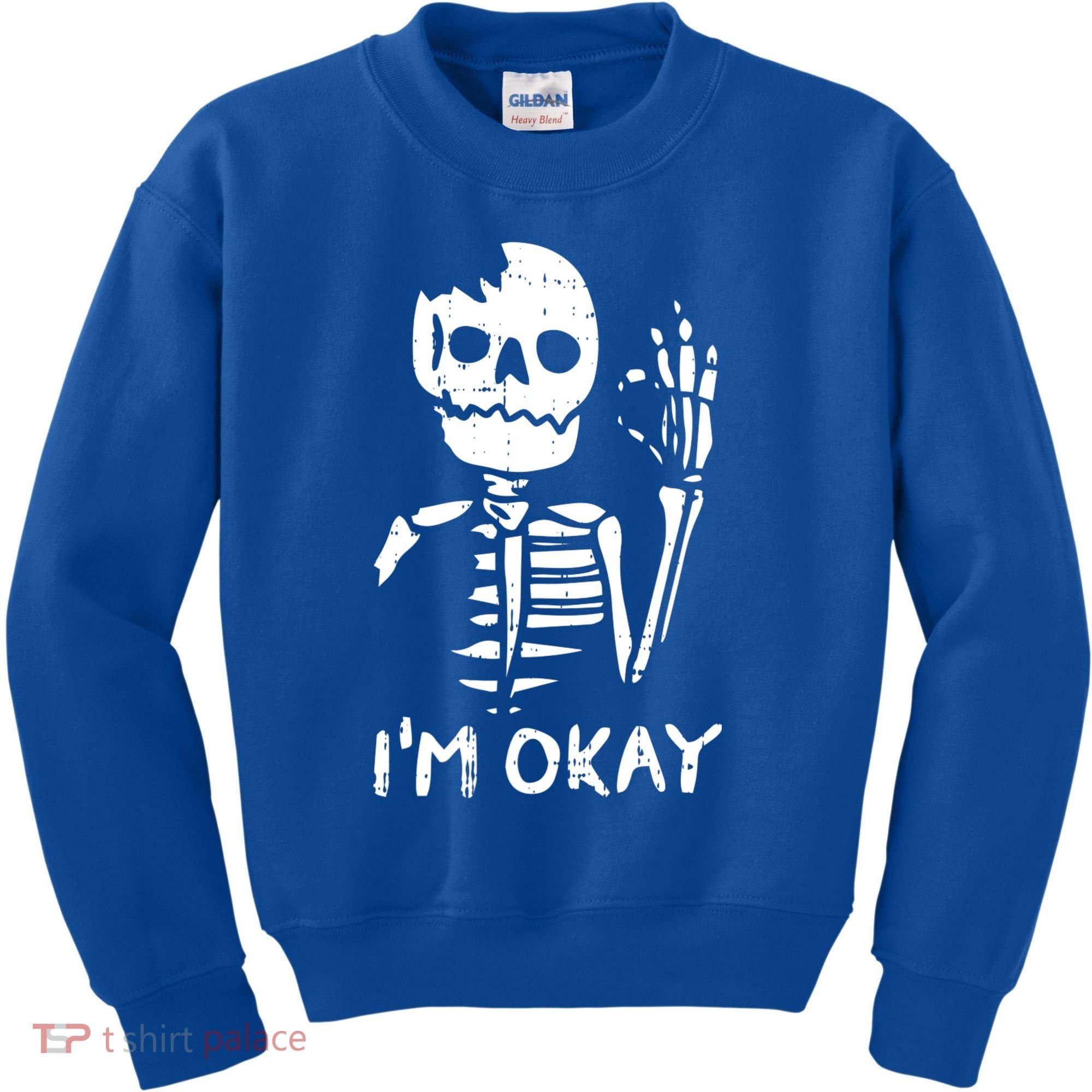 Im Okay Funny Halloween Costume Broken Skeleton Skull Kids Sweatshirt