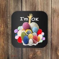 I’m Ok Funny Crochet And Knitting Yarn Mess Coaster thumb 0