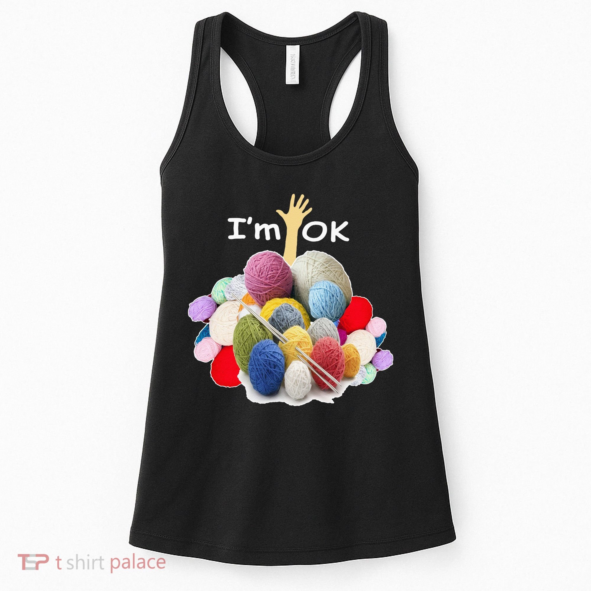 I’m Ok Funny Crochet And Knitting Yarn Mess Women's Tank Top
