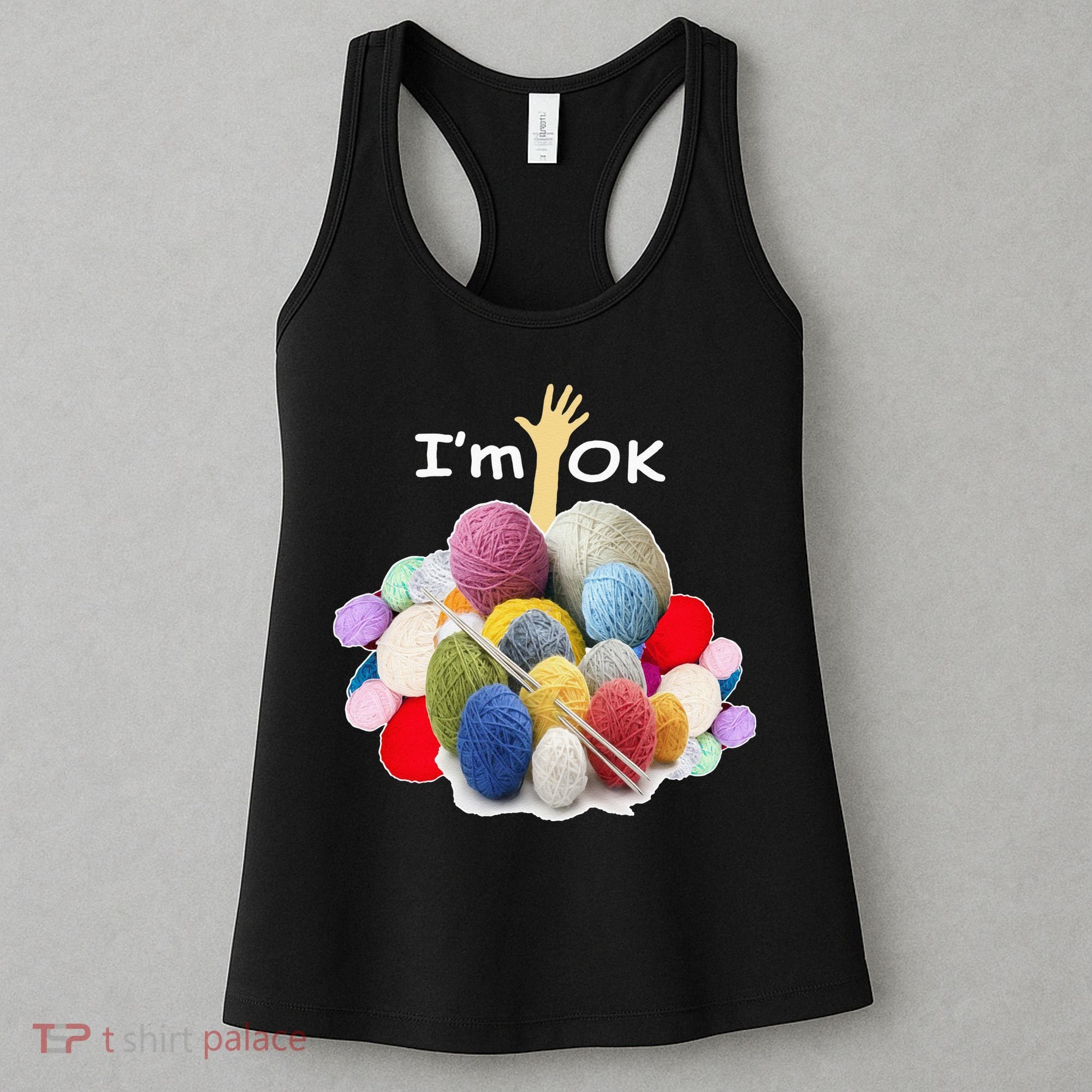 I’m Ok Funny Crochet And Knitting Yarn Mess Women's Tank Top