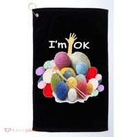 I’m Ok Funny Crochet And Knitting Yarn Mess Golf Towel thumb 0