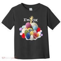 I’m Ok Funny Crochet And Knitting Yarn Mess Toddler T-Shirt thumb 0