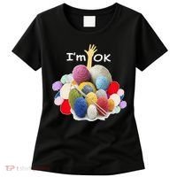 I’m Ok Funny Crochet And Knitting Yarn Mess Women's T-Shirt thumb 0