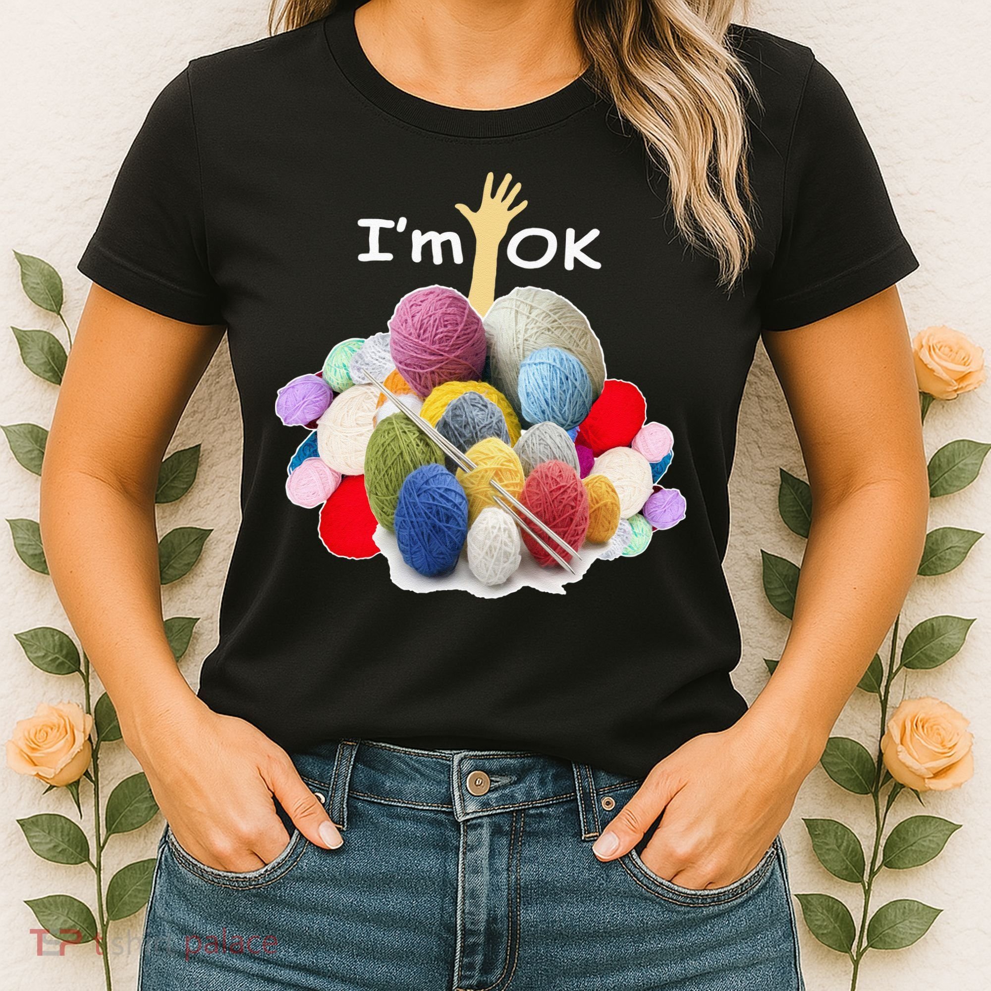 I’m Ok Funny Crochet And Knitting Yarn Mess Women's T-Shirt