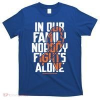 In Our Family Nobody Fights Alone Leukemia Awareness Month Meaningful Gift T-Shirt thumb 0
