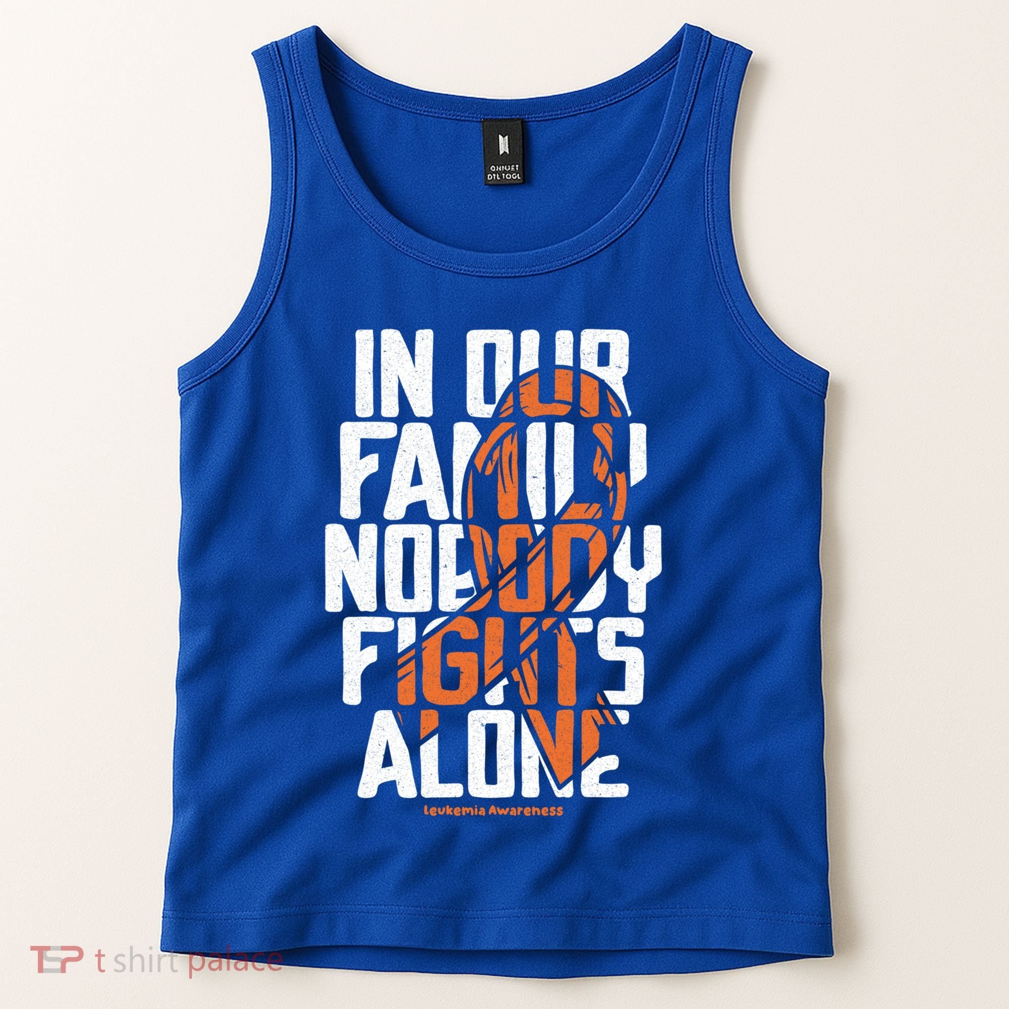 In Our Family Nobody Fights Alone Leukemia Awareness Month Meaningful Gift Tank Top