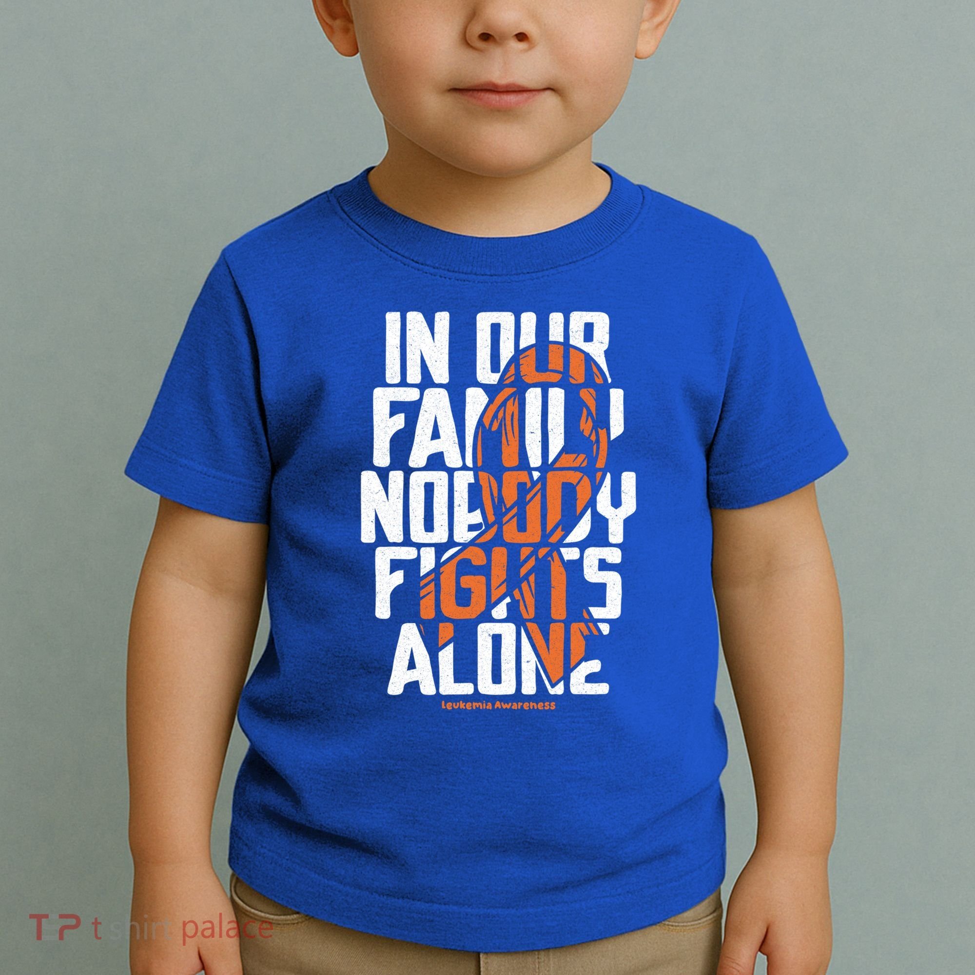 In Our Family Nobody Fights Alone Leukemia Awareness Month Meaningful Gift Toddler T-Shirt