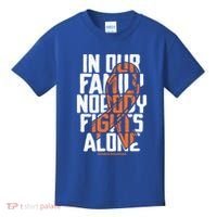 In Our Family Nobody Fights Alone Leukemia Awareness Month Meaningful Gift Kids T-Shirt thumb 0