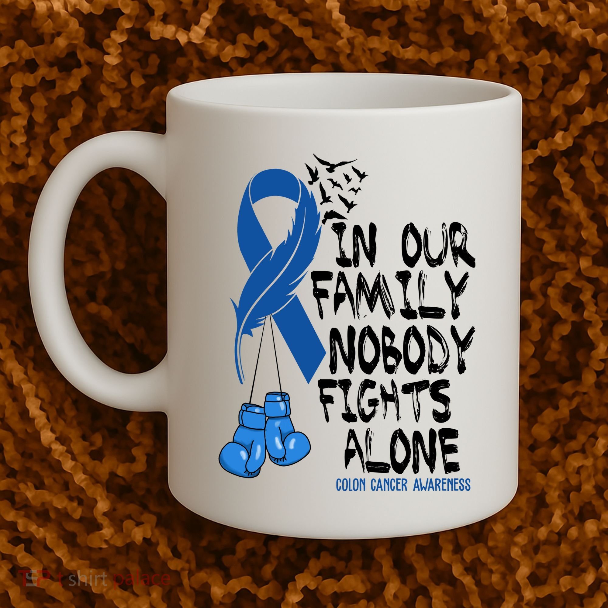 In Our Family Nobody Fights Alone Colon Cancer Awareness Coffee Mug