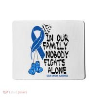 In Our Family Nobody Fights Alone Colon Cancer Awareness Mousepad thumb 0