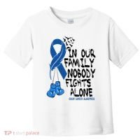 In Our Family Nobody Fights Alone Colon Cancer Awareness Toddler T-Shirt thumb 0