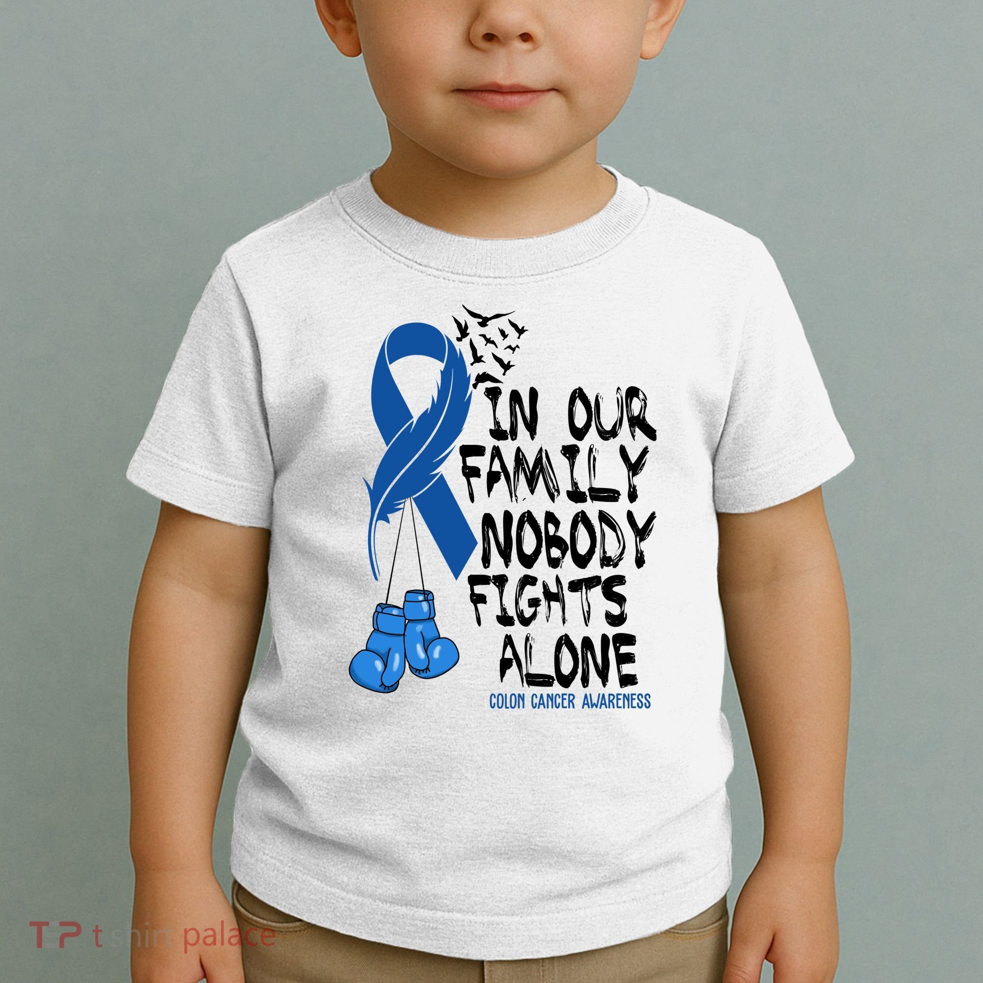 In Our Family Nobody Fights Alone Colon Cancer Awareness Toddler T-Shirt