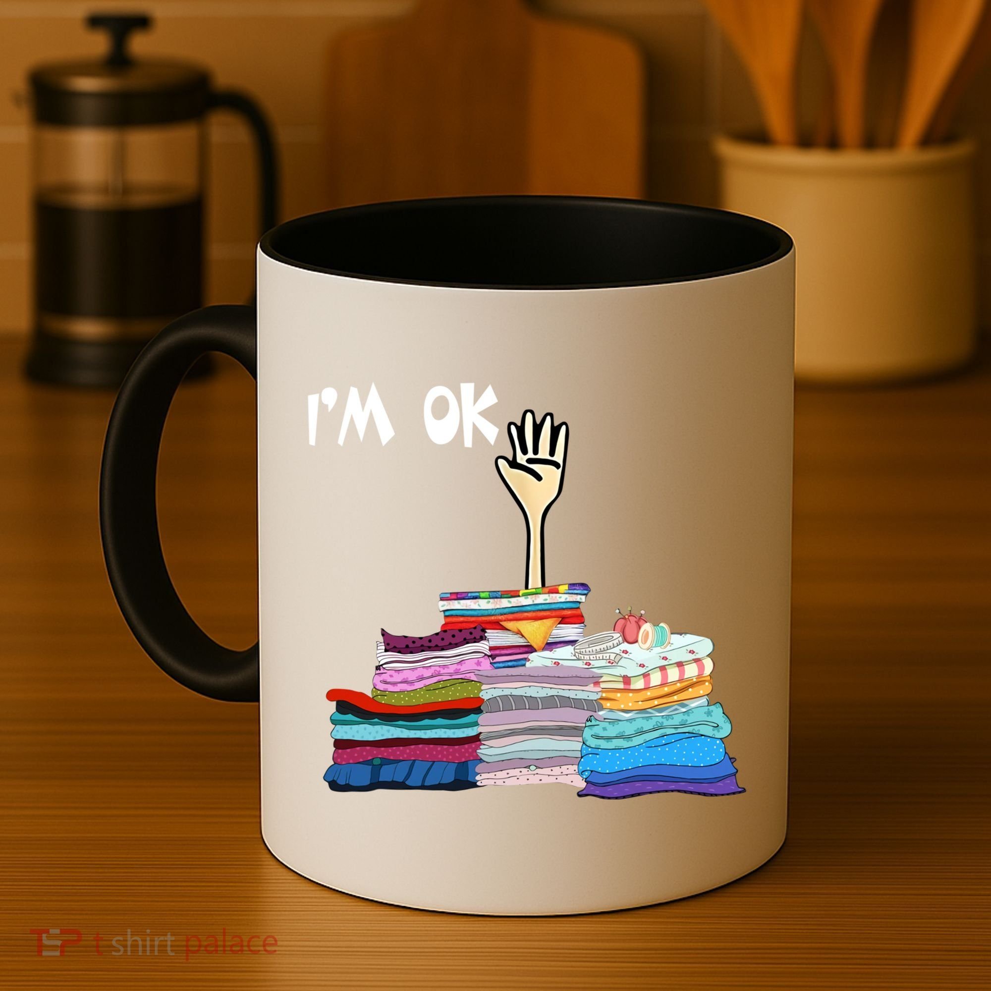 I'm Ok Funny Sewing Lover Sewer Fabric Sewing Seamstress Meaningful Gift Coffee Mug