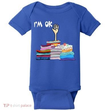 I'm Ok Funny Sewing Lover Sewer Fabric Sewing Seamstress Meaningful Gift Baby Bodysuit
