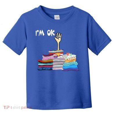 I'm Ok Funny Sewing Lover Sewer Fabric Sewing Seamstress Meaningful Gift Toddler T-Shirt