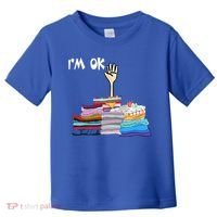 I'm Ok Funny Sewing Lover Sewer Fabric Sewing Seamstress Meaningful Gift Toddler T-Shirt thumb 0