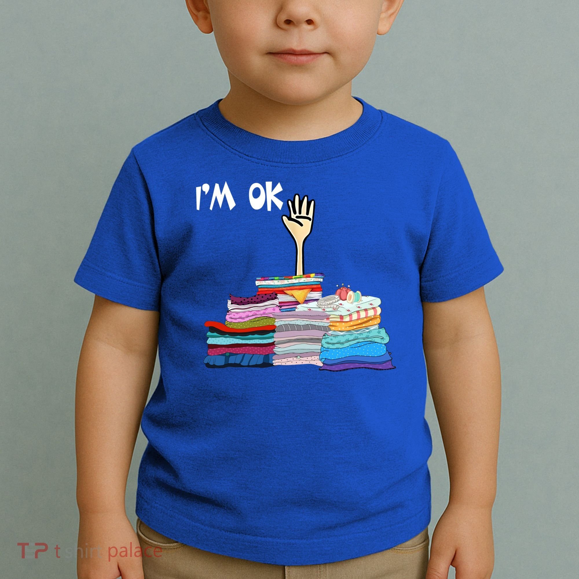 I'm Ok Funny Sewing Lover Sewer Fabric Sewing Seamstress Meaningful Gift Toddler T-Shirt