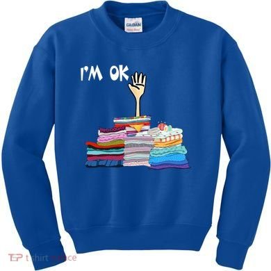 I'm Ok Funny Sewing Lover Sewer Fabric Sewing Seamstress Meaningful Gift Kids Sweatshirt