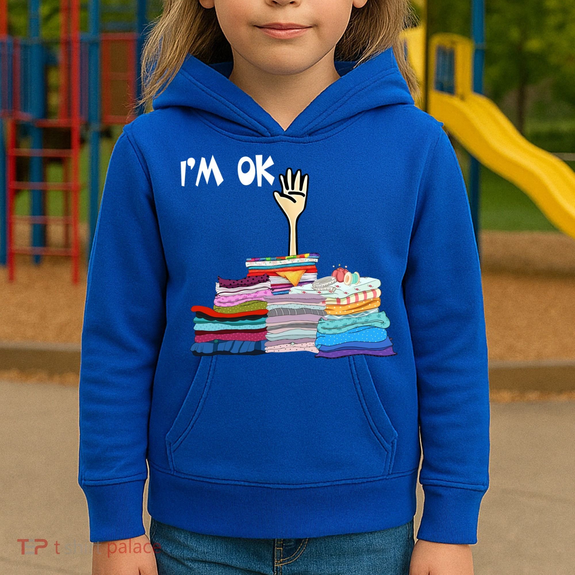 I'm Ok Funny Sewing Lover Sewer Fabric Sewing Seamstress Meaningful Gift Kids Hoodie