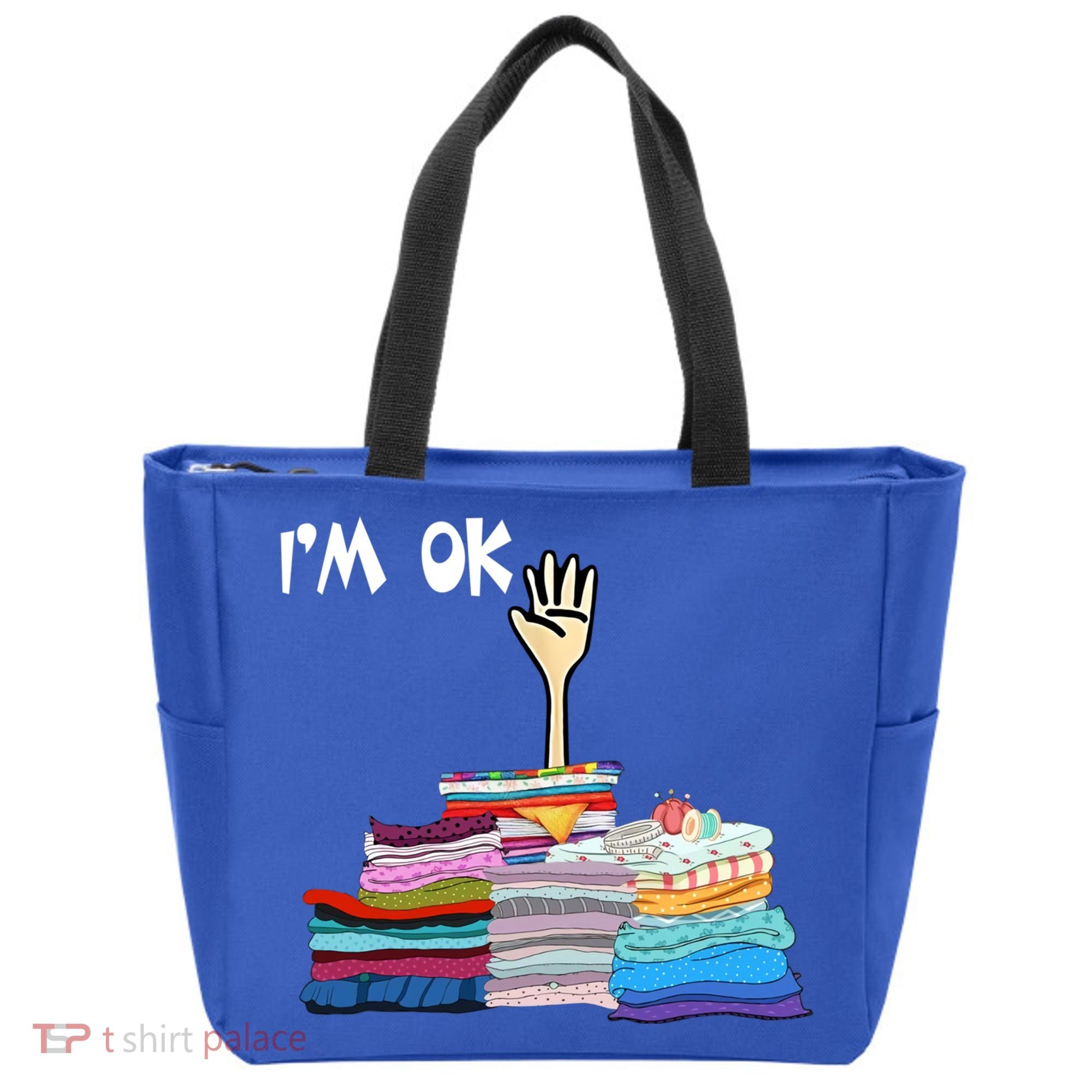 I'm Ok Funny Sewing Lover Sewer Fabric Sewing Seamstress Meaningful Gift Tote Bag