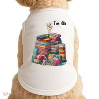 IM Ok Funny Sewing Quilting Fabric Doggie Tank thumb 0